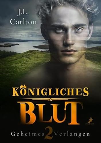 Königliches Blut - Geheimes Verlangen: Band 2