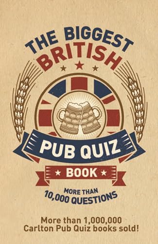 The Biggest British Pub Quiz Book: Over 10,000 questions (The Pub Quiz Book series)