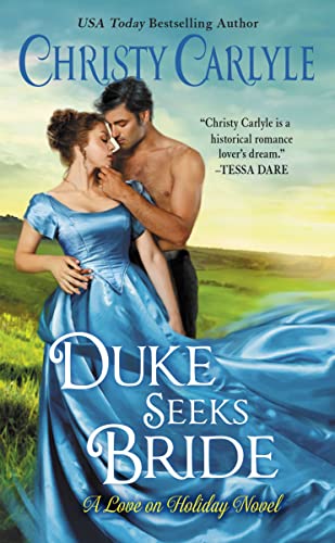 Duke Seeks Bride: A Novel (Love on Holiday, 3, Band 3)