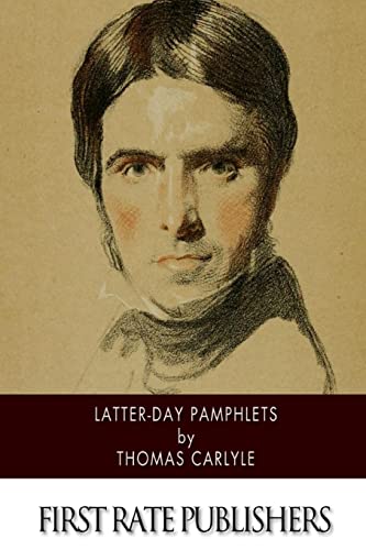 Latter-Day Pamphlets Latter-Day Pamphlets von CREATESPACE
