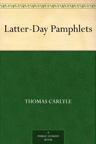 Latter-Day Pamphlets Latter-Day Pamphlets von Anson Street Press