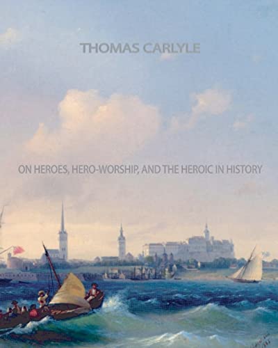 On Heroes, Hero-Worship, and The Heroic in History von Createspace Independent Publishing Platform