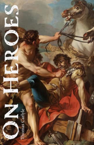 On Heroes: Hero Worship, and the Heroic in History von East India Publishing Company