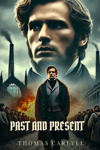 PAST AND PRESENT: Classic Edition with Complete Original Illustrations PAST AND PRESENT: Classic Edition with Complete Original Illustrations von Independently published