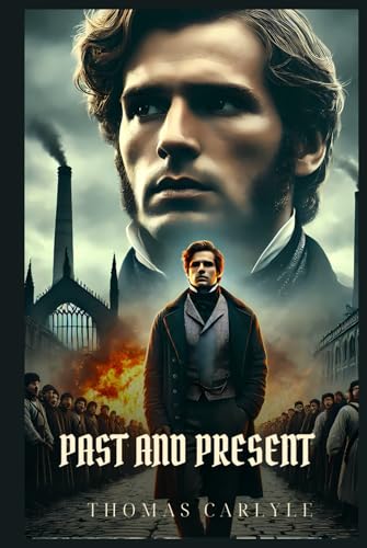 PAST AND PRESENT: Classic Edition with Complete Original Illustrations PAST AND PRESENT: Classic Edition with Complete Original Illustrations von Independently published