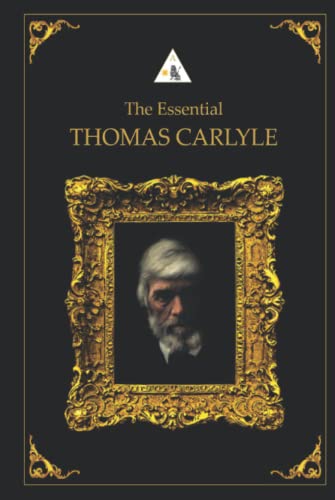 The Essential Thomas Carlyle von Independently published