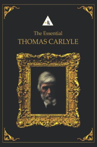 The Essential Thomas Carlyle von Independently published