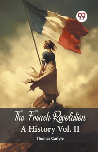 The French Revolution A History Vol. II von Double 9 Books
