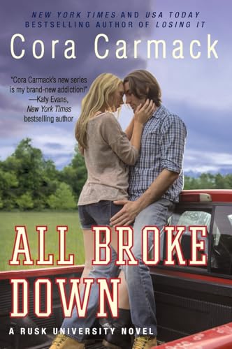 ALL BROKE DOWN: A Rusk University Novel (Rusk University, 2, Band 2)