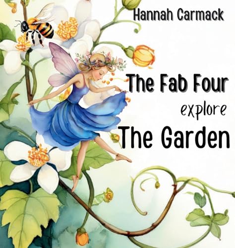 The Fab Four Explore the Garden von Ahelia Publishing LLC