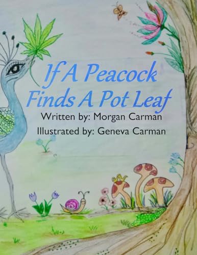 If A Peacock Finds A Pot Leaf von CREATESPACE
