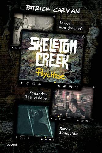 Skeleton Creek, Tome 01: Psychose von BAYARD JEUNESSE