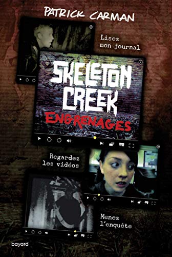 Skeleton Creek, Tome 02: Engrenages