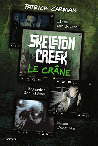 Skeleton Creek, Tome 03: Le Crâne