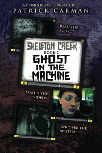 Skeleton Creek #2: Ghost in the Machine: (UK Edition) (Skeleton Creek (UK Edition), Band 2) von International Literary Properties