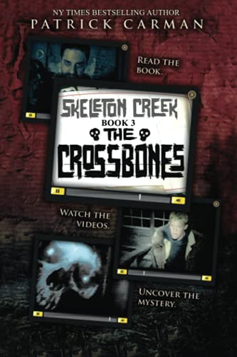 Skeleton Creek #3: The Crossbones: (UK Edition) (Skeleton Creek (UK Edition), Band 3) von International Literary Properties
