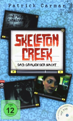 Skeleton Creek - Das Grauen der Nacht: Band 2: Mit geheimen Fildokumenten auf DVD