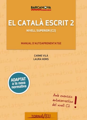 El Català escrit. Nivell Superior. C2 (Català per adults) von BARCANOVA