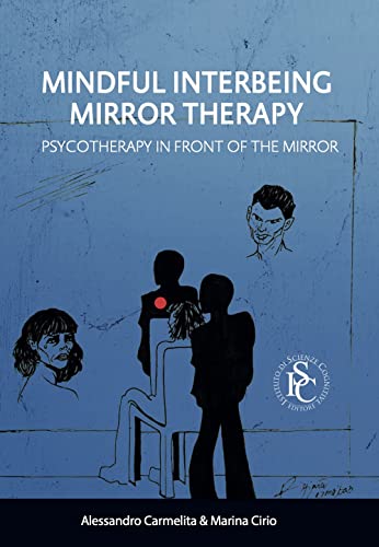 Mindful Interbeing Mirror Therapy: Psycotherapy in Front of the Mirror