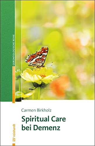 Spiritual Care bei Demenz (Reinhardts Gerontologische Reihe) von Reinhardt Ernst