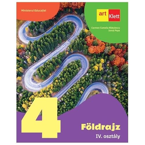 Geografie. Limba Maghiara. Manual. Clasa 4 von Grupul Editorial Art