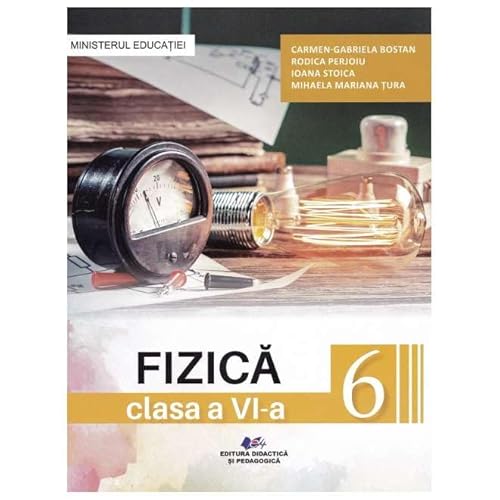 Fizica. Manual. Clasa 6 von Didactica Si Pedagogica
