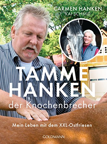 Tamme Hanken, der Knochenbrecher: Mein Leben mit dem XXL-Ostfriesen