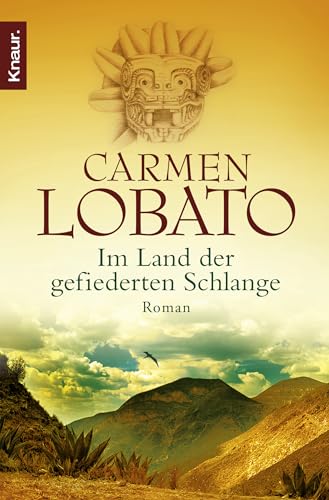 Im Land der gefiederten Schlange: Roman