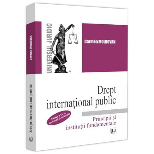 Drept International Public. Principii Si Institutii Fundamentale Drept International Public. Principii Si Institutii Fundamentale von Universul Juridic