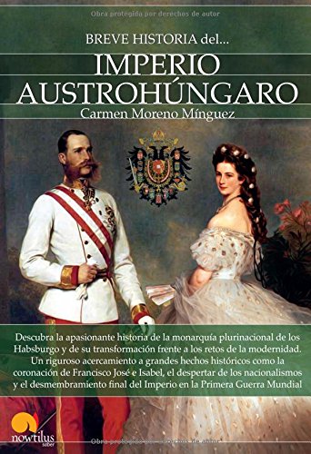 Breve historia del Imperio Austrohúngaro: (Versión sin solapas) von -99999