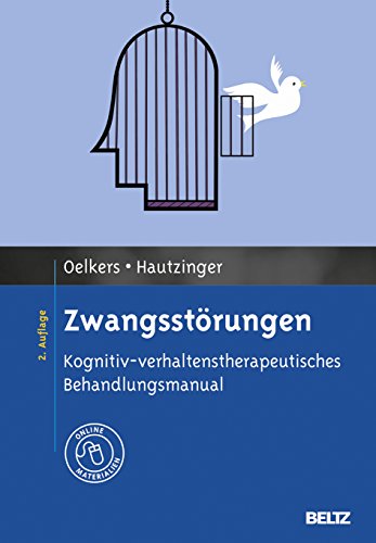 Zwangsstörungen: Kognitiv-verhaltenstherapeutisches Behandlungsmanual. Mit Online-Materialien (Materialien für die klinische Praxis)