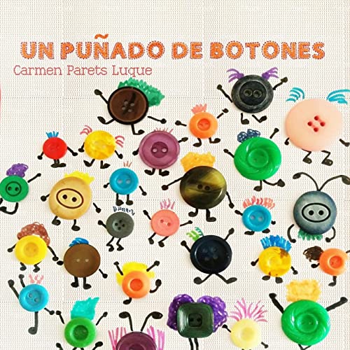 Un puñado de botones: Cuento Infantil sobre la diversidad familiar von CREATESPACE