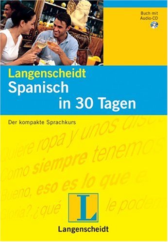 Spanisch in 30 Tagen : Der kompakte Sprachkurs (Basics). inkl. Audio-CD