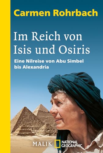 Im Reich von Isis und Osiris: Eine Nilreise von Abu Simbel bis Alexandria | Eine Entdeckungsreise entlang Ägyptens Lebensspender, dem sagenumwobenen Nil