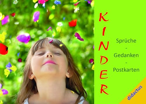 "Kinder" - Sprüche, Gedanken, Postkarten: Impulskarten, Postkarten, Karten für Teams,...