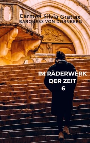 Im Räderwerk der Zeit 6 Im Räderwerk der Zeit 6 von Bookmundo Osiander