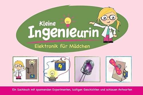 Kleine Ingenieurin: Elektronik für Mädchen. Lernpaket mit allen elektronischen Bauteilen, die für die Experimente benötigt werden.
