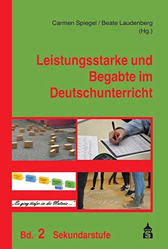Leistungsstarke und Begabte im Deutschunterricht: Band 2: Sekundarstufe von Schneider Verlag GmbH