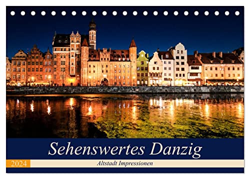 Sehenswertes Danzig (Tischkalender 2024 DIN A5 quer), CALVENDO Monatskalender von CALVENDO