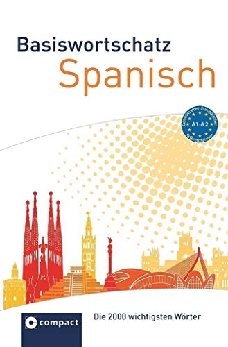 Basiswortschatz Spanisch: Die 2000 wichtigsten Wörter A1-A2