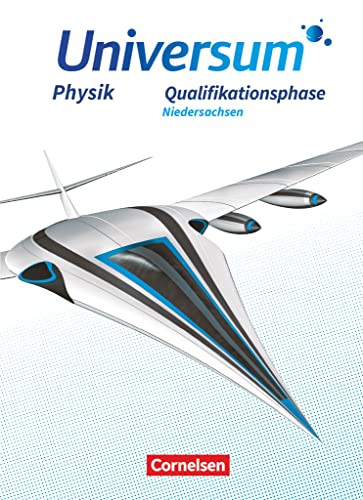 Universum Physik Sekundarstufe II - Niedersachsen - Qualifikationsphase: Schulbuch