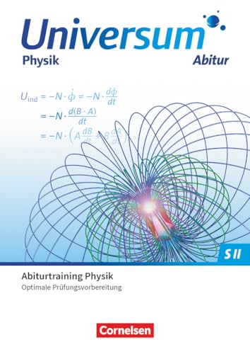 Universum Physik Sekundarstufe II - Zu allen Ausgaben - Gymnasiale Oberstufe: Prüfungstraining - Abiturtraining von Cornelsen Verlag GmbH