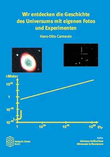 Wir entdecken die Geschichte des Universums mit eigenen Fotos und Experimenten (Universe: Unified from Microcosm to Macrocosm: Die Grundschwingungen des Universums)