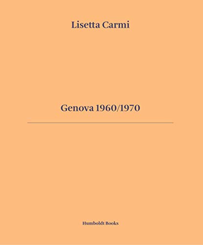 Genova 1960/1970. Ediz. italiana e inglese