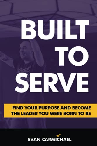 Built to Serve: Find Your Purpose and Become the Leader You Were Born to Be von Savio Republic