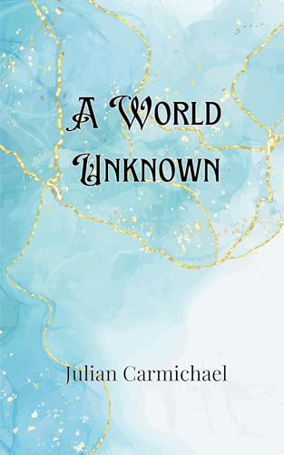 A World Unknown A World Unknown von Creative Arts Management OÜ