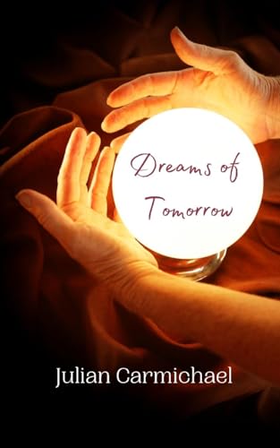 Dreams of Tomorrow Dreams of Tomorrow von Creative Arts Management OÜ