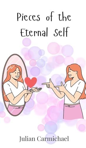 Pieces of the Eternal Self Pieces of the Eternal Self von Creative Arts Management OÜ