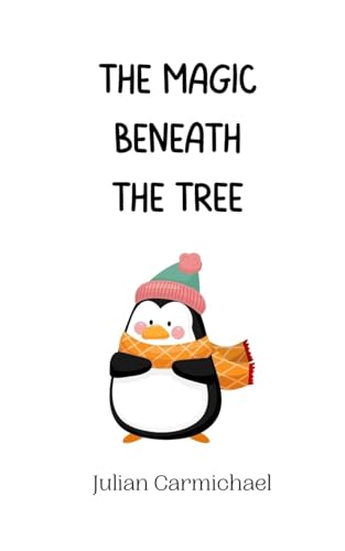 The Magic Beneath the Tree The Magic Beneath the Tree von Creative Arts Management OÜ