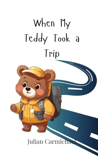 When My Teddy Took a Trip von Creative Arts Management OÜ